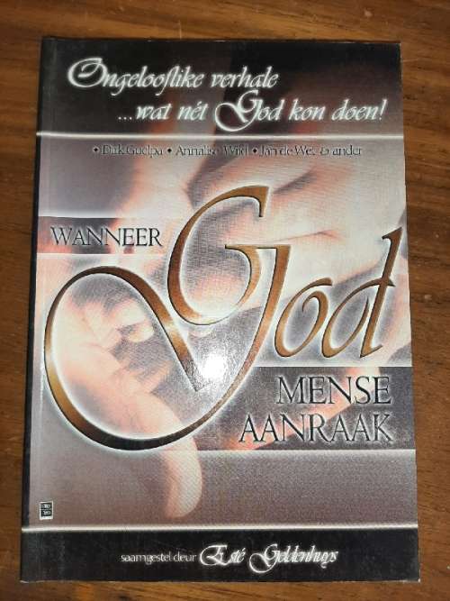 Wanneer God mense aanraak - Ongelooflike verhale wat net God kon doen!