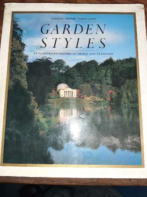 Garden Styles - Illustrated History of Design and Tradition - David Joyce