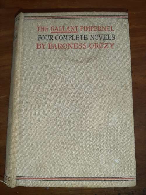 The Gallant Pimpernel - Four Complete Novels by Baroness Orczy - 1939