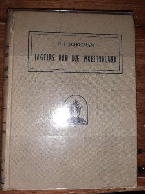 Jagters van die Woestynland - P.J. Schoeman