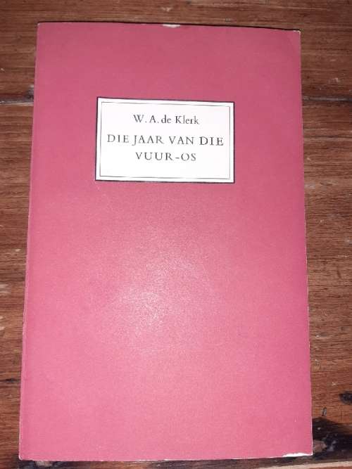 W.A.de Klerk - Die Jaar van die Vuur-Os