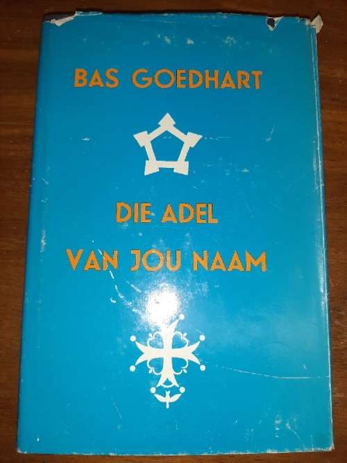 Bas Goedhart - Die Adel van jou naam