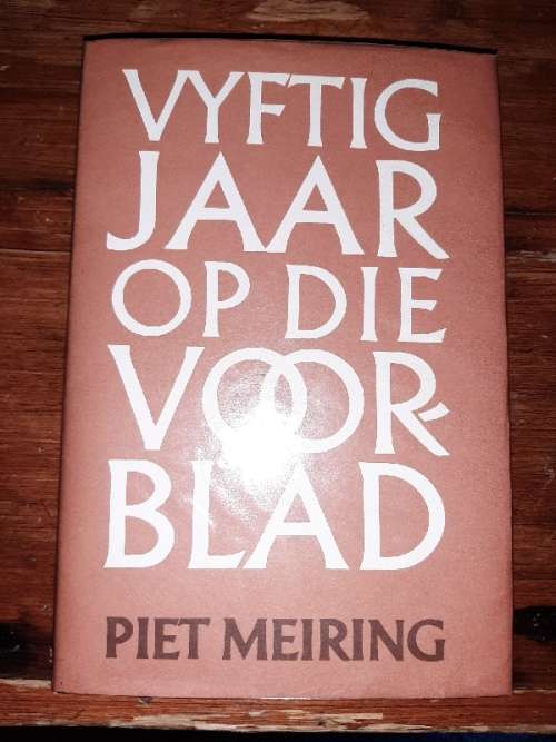 Vyftig Jaar op die Voorblad - Piet Meiring
