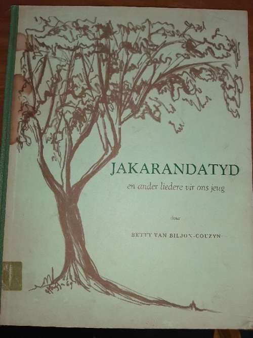 Jakarandatyd en ander liedere vir ons jeug - Betty van Biljon-Couzyn - 1969 - Bladmusiek