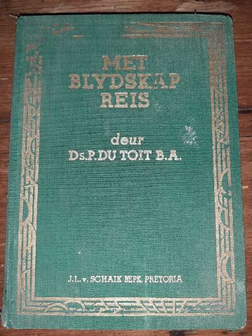 Met Blydskap Reis - Ds. P. Du Toit - 1931
