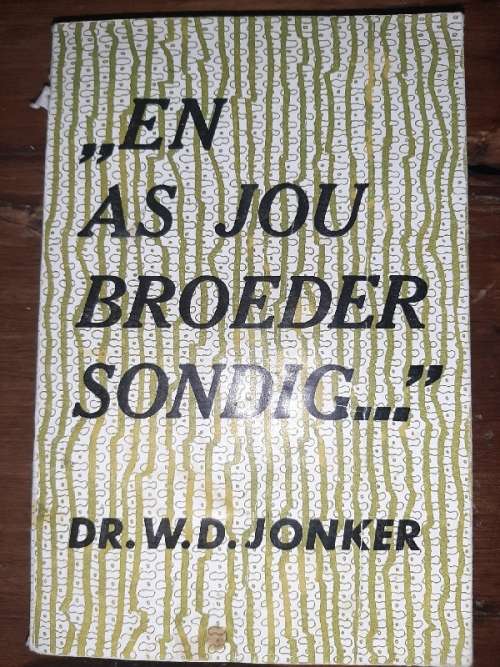En as jou broeder sondig - Dr. W.D. Jonker