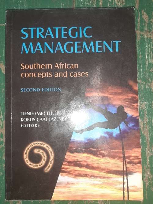 Strategic Management - Southern African concepts and cases - Second Edition