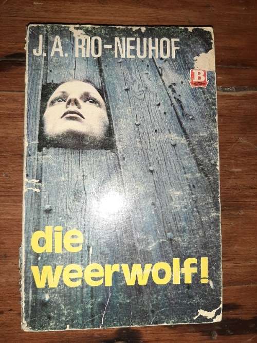 J.A. Rio-Neuhof - Die Weerwolf!