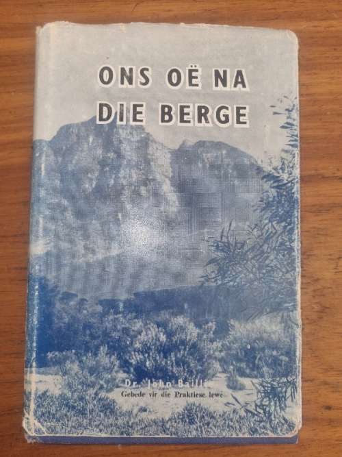 Ons oe na die berge - Dr. John Baillie - Gebede vir die Praktiese lewe