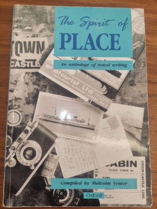 The Spirit of Place - An anthology of travel writing - Malcolm Venter