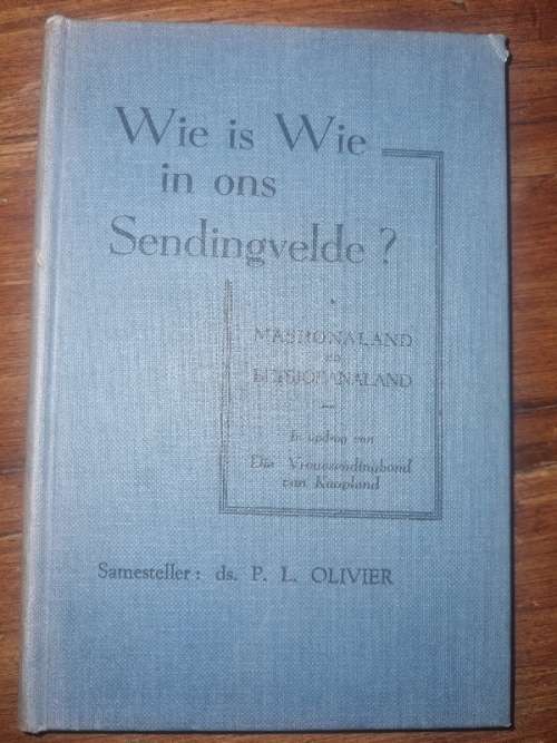 Wie is Wie in ons Sendingvelde? Mashonaland en Betsjoeanaland - 1952