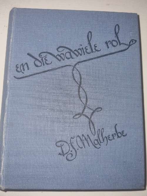En die Wawiele rol - D.F. Malherbe - 1945