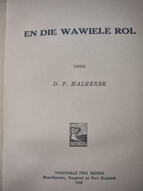 En die Wawiele rol - D.F. Malherbe - 1945