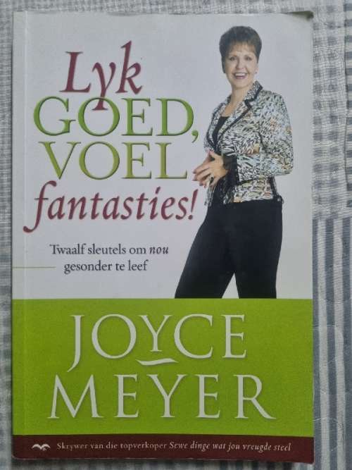 Lyk Goed, Voel fantasties! Joyce Meyer