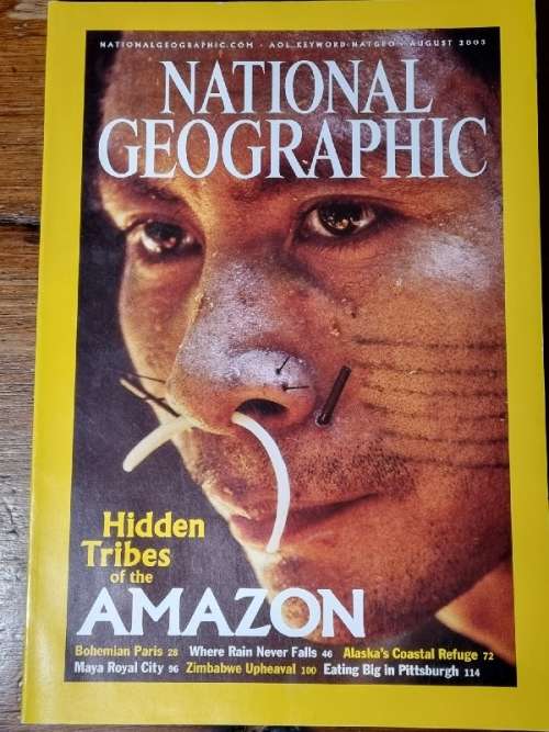 National Geographic August 2003 - Hidden Tribes of the Amazon