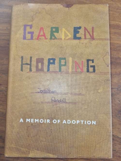 Garden Hopping - Jonathan Rendall - A Memoir of Adoption