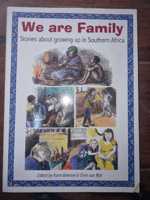 We are Family - Stories about growing up in Southern Africa