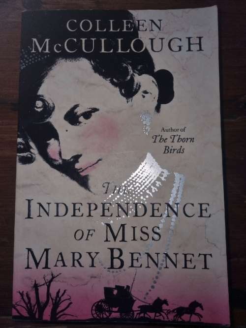 The Independence of Miss Mary Bennet - Colleen McCullough