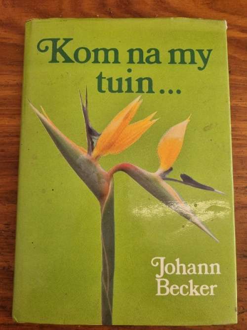 Kom na my tuin - Johann Becker