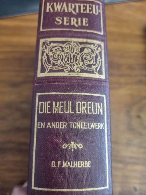 Die Meul Dreun en ander Toneelwerk - D.F. Malherbe - Kwarteeu-Serie