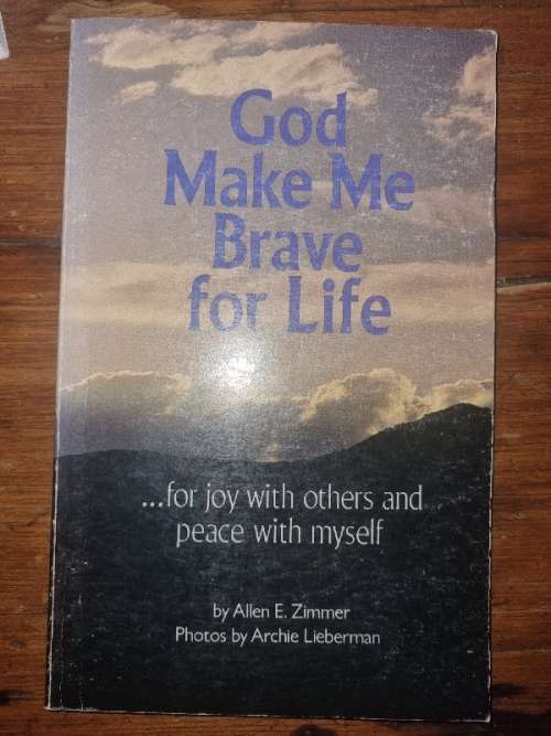 God Make Me Brave for Life - Allen E. Zimmer