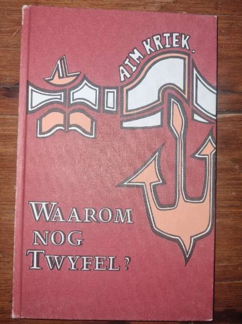 Waarom Nog Twyfel? - Aim Kriek