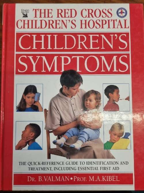 Children`s Symptoms - The Red Cross Children`s Hospital - Quick-Reference Guide