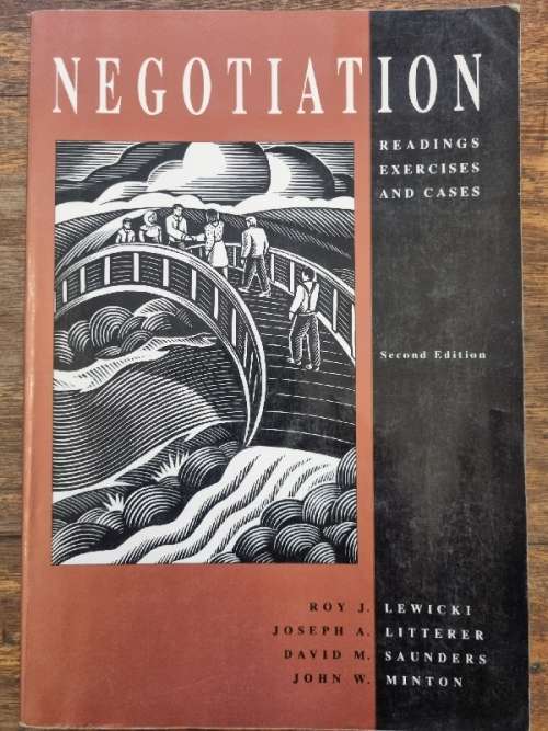 Negotiation - Readings Exercises and Cases - Second Edition
