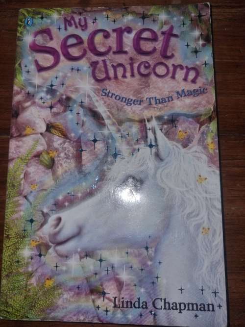 My Secret Unicorn - Stronger thn Magic - Linda Chapman