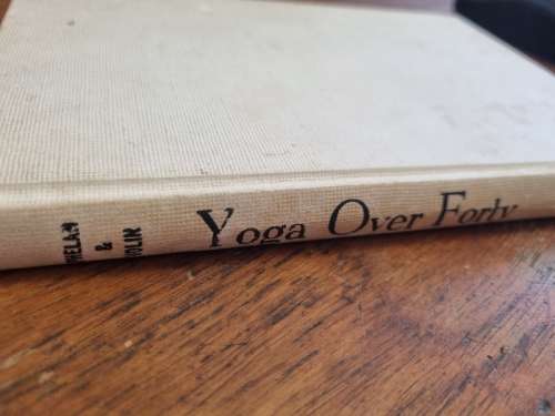 Yoga Over Forty - Nancy Phelan and Michael Volin