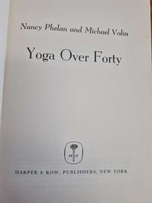 Yoga Over Forty - Nancy Phelan and Michael Volin