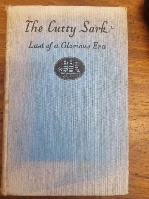 The Cutty Sark - Last of a glorious era - Alan Villiers