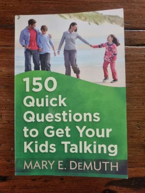 150 Quick Questions to get your kids talking - Mary E. Demuth