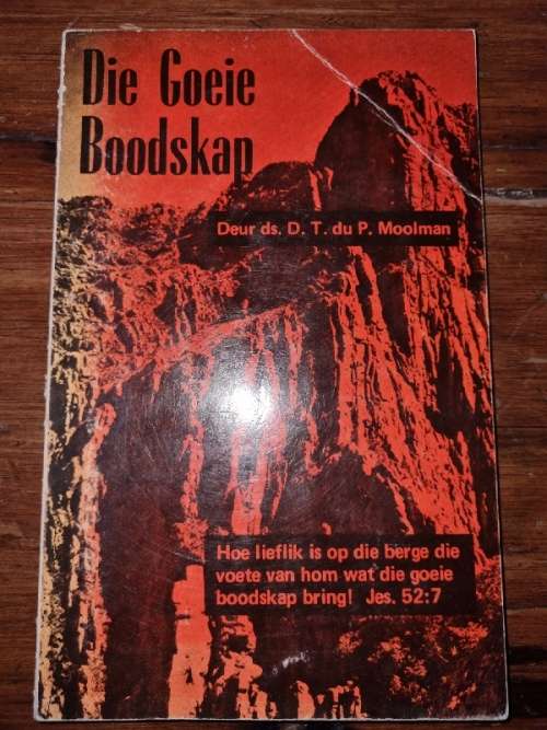 Die Goeie Boodskap - D.T du P. Moolman