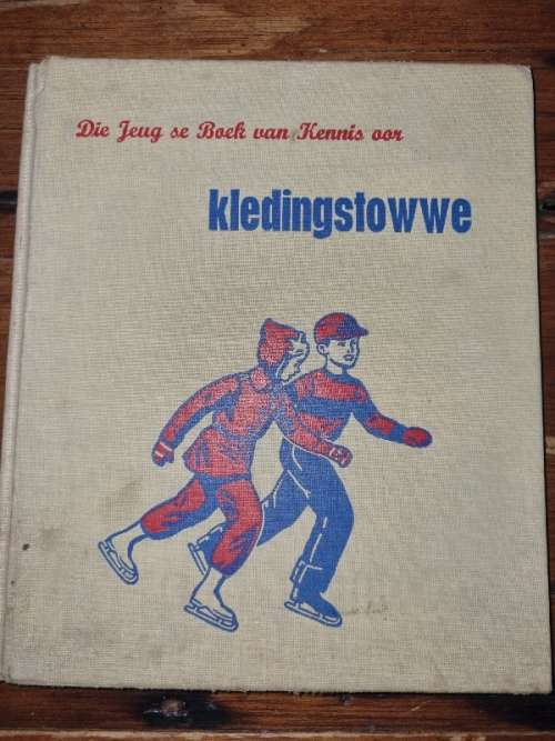 Die Jeug se Boek van Kennis oor Kledingstowwe - Esther Nighbert