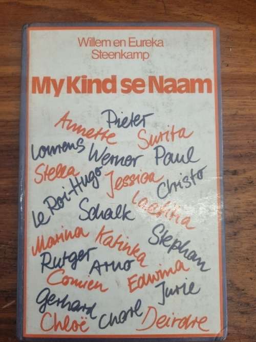 My Kind se Naam - Willem en Eureka Steenkamp - Die oorsprong en betekenis van eiename