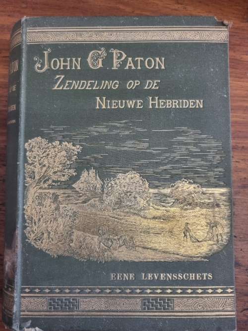 John G. Paton - Zendeling op de Nieuwe Hebriden - Eene Levensschets