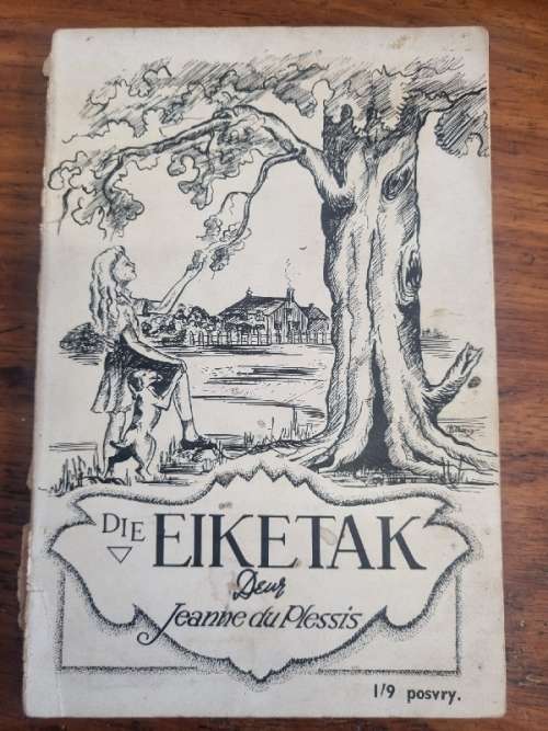 Die Eiketak - Jeanne Du Plessis - 1942