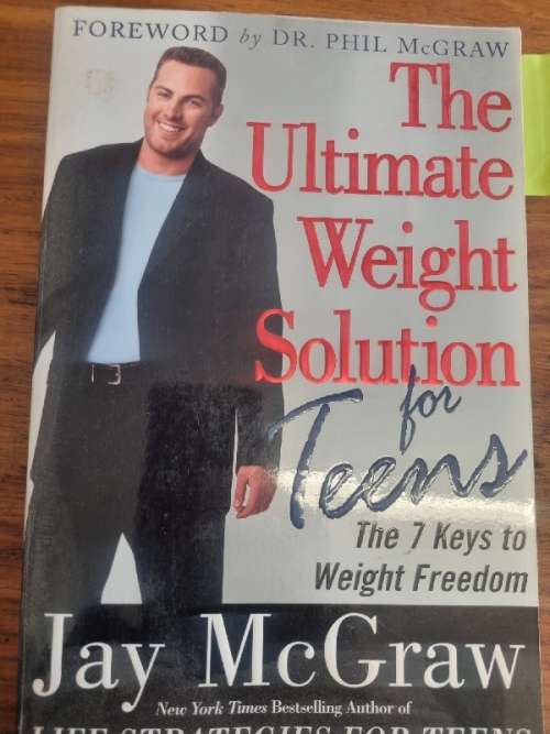 The Ultimate Weight Solution for Teens - Jay McGraw