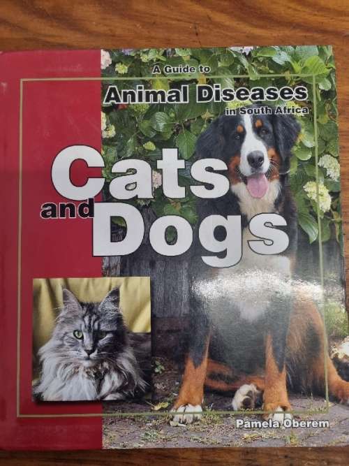A Guide to Animal Diseases in South Africa - Cats and Dogs - Pamela Oberem