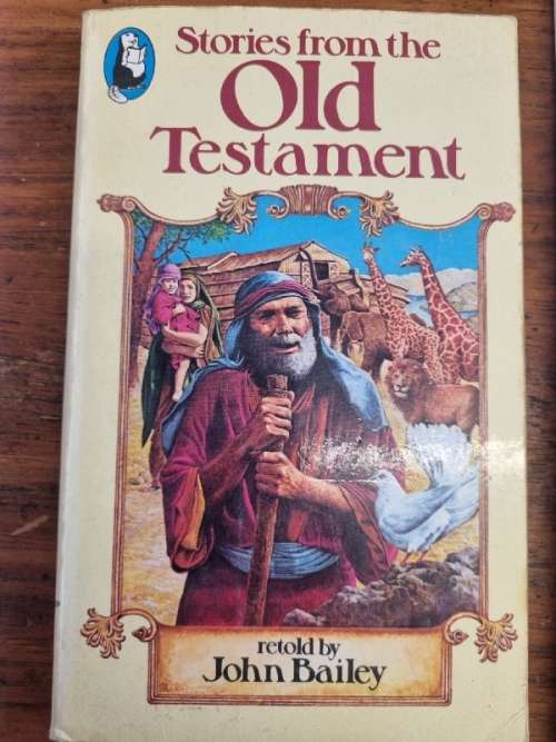 Stories from the Old Testament - Retold by John Bailey
