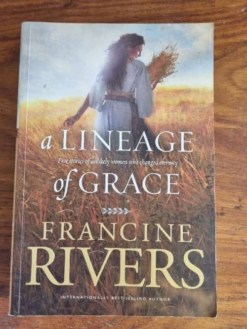 Francine Rivers - A Lineage of Grace