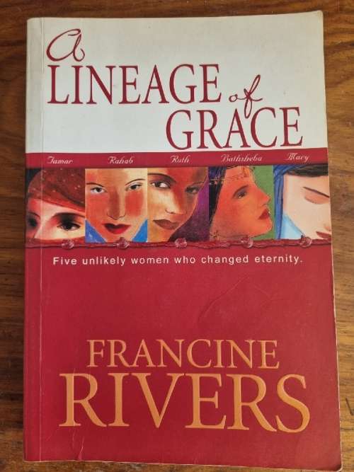 Francine Rivers - A Lineage of Grace