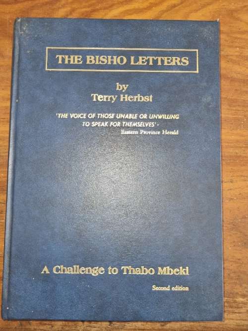 The Bisho Letters by Terry Herbst - A Challenge to Thabo Mbeki - Second Edition - Hard Cover -Signed