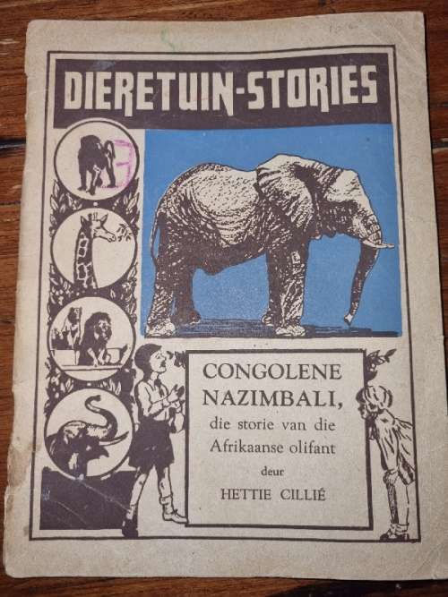 Dieretuin-Stories - Congolene Nazimbali die Afrikaanse Olifant - Hettie Cillie - 1949