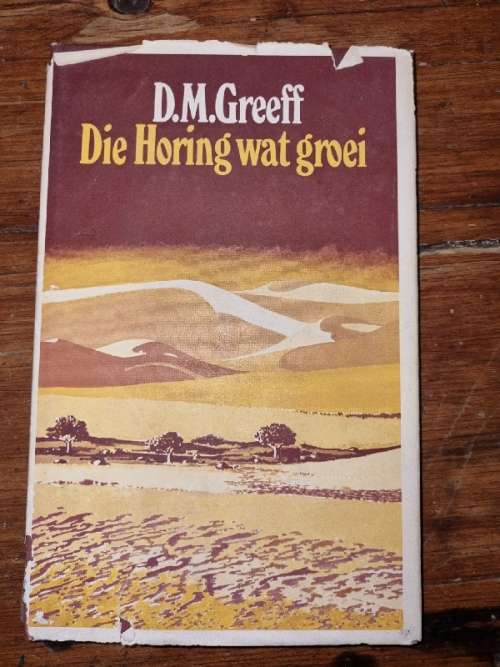 Die Horing wat groei - D.M. Greeff