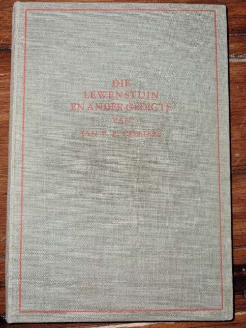 Die Lewenstuin en ander Gedigte van Jan F. E. Celliers