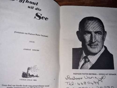 Dryfhout uit die See - Getuienis van Pastoor Pieter Snyman deur Jannie Hough