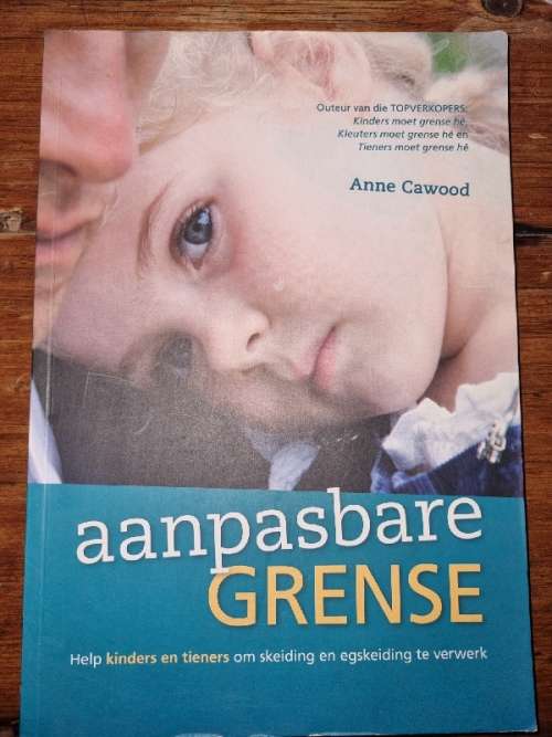 Aanpasbare Grense - Help kinders en tieners om skeiding en egskeiding te verwerk - Anne Cawood