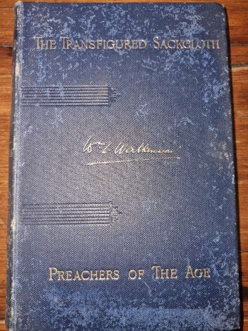 The Transfigured Sackcloth and other Sermons - Rev. W.L. Watkinson - 1893
